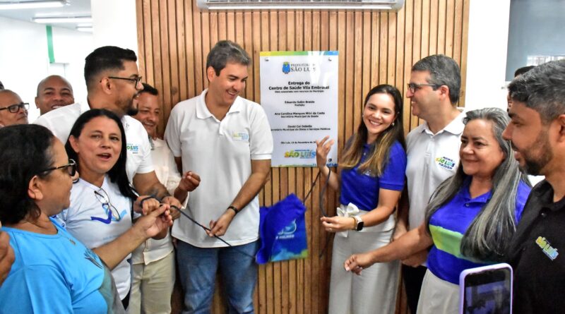 Prefeito Eduardo Braide entrega novo Centro de Saúde na Vila Embratel